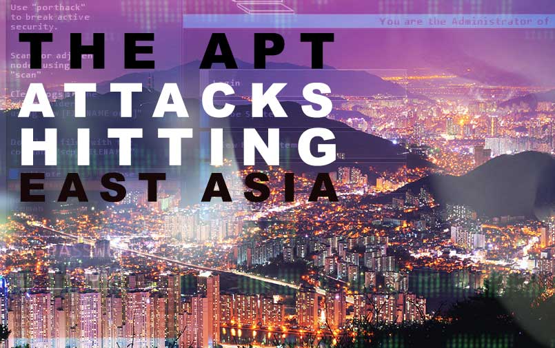 The APT attacks hitting East Asia